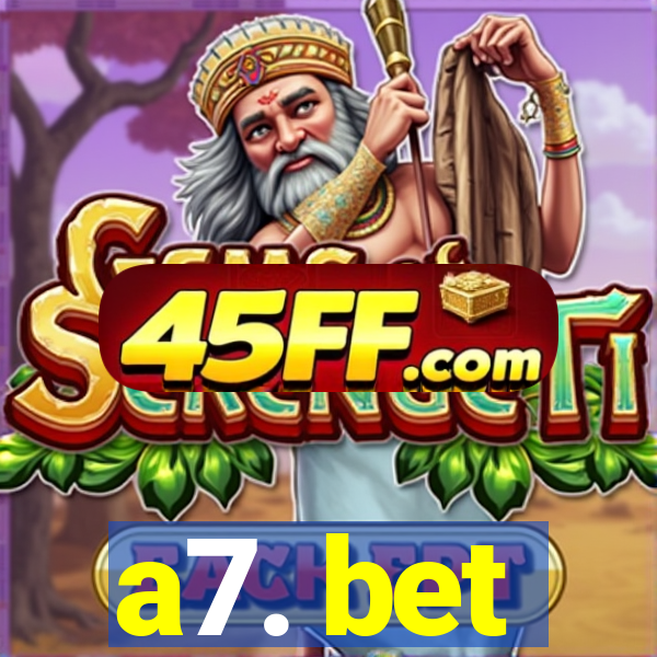 a7. bet